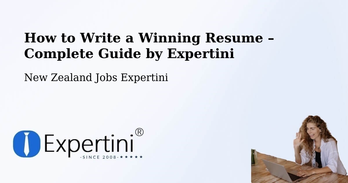 Resume Writing Guide for Job Seekers – Cromwell - Cromwell, New Zealand Jobs Expertini